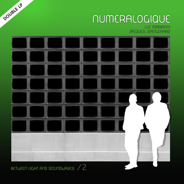 Luc Marianni - Jacques Jeangérard - numéralogique - Double LP - 2013
